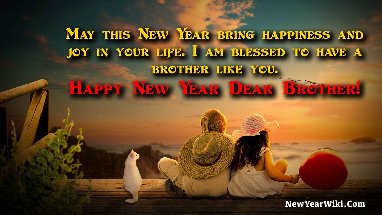 Happy New Year Wishes For Brother 22 New Year Wiki