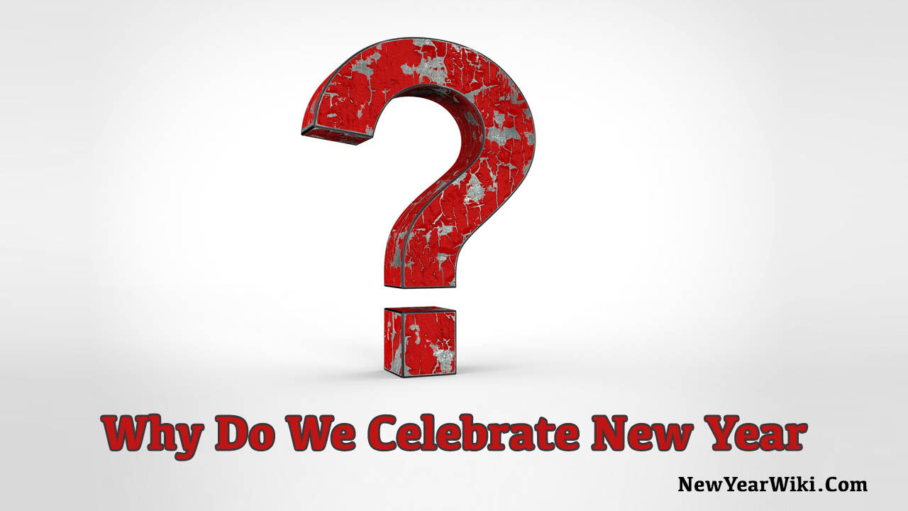 Why Do We Celebrate New Year